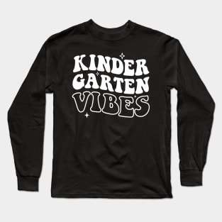 Kindergarten Vibes Back To School Teacher Girls Boys Long Sleeve T-Shirt